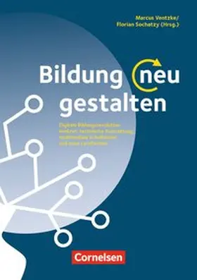 Arendt / Sochatzy / Bitterwolf |  Bildung neu gestalten | Buch |  Sack Fachmedien