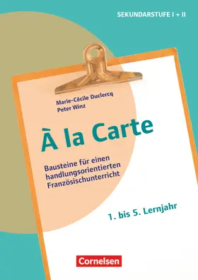 Winz / Duclercq |  À la Carte - Bausteine für einen handlungsorientierten Französischunterricht | Buch |  Sack Fachmedien