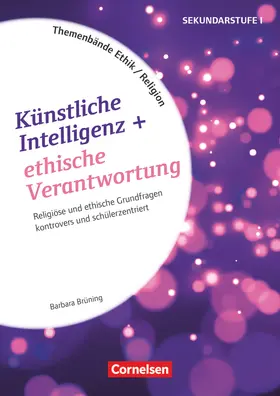 Brüning |  Themenbände Religion und Ethik - Religiöse und ethische Grundfragen kontrovers und schülerzentriert - Klasse 5-10 | Buch |  Sack Fachmedien