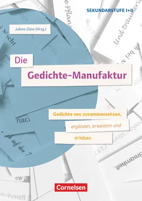 Ziese |  Die Gedichte-Manufaktur - Gedichte neu zusammensetzen, ergänzen, erweitern und erleben | Buch |  Sack Fachmedien