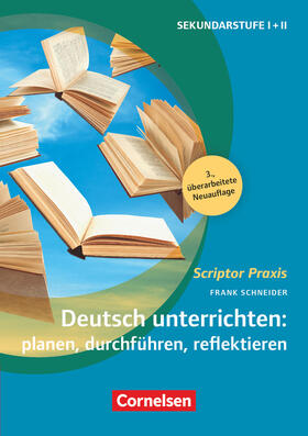 Schneider | Scriptor Praxis. Sekundarstufe I und II - Buch | Buch | 978-3-589-16898-9 | sack.de