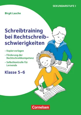 Lascho |  Schreibtraining bei Rechtschreibschwierigkeiten - Kopiervorlagen zur Förderung der Rechtschreibkompetenz mit Selbstkontrolle für Lernende - Klasse 5-6 | Buch |  Sack Fachmedien