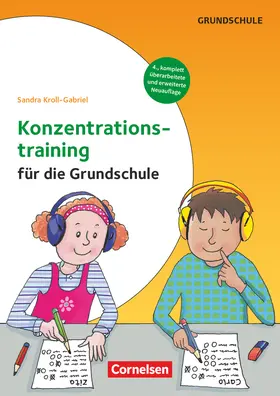 Kroll-Gabriel |  Konzentrationstraining für die Grundschule - Klasse 1-4 | Buch |  Sack Fachmedien