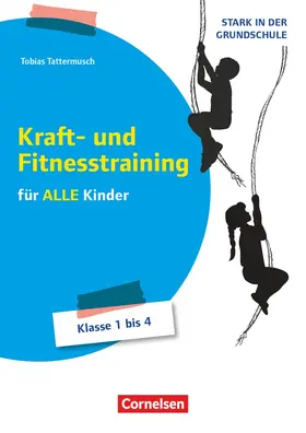 Tattermusch |  Stark in der Grundschule - Fächerübergreifend - Klasse 1-4 | Buch |  Sack Fachmedien