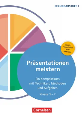 Müller |  Präsentationen meistern - Ein Kompaktkurs mit Techniken, Methoden und Aufgaben - Klasse 5-7 | Buch |  Sack Fachmedien