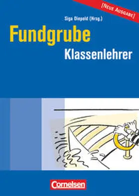Diepold / Abele / Bley |  Die Fundgrube Klassenlehrer | Buch |  Sack Fachmedien