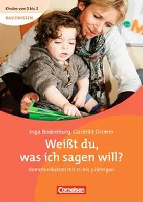 Bodenburg / Grimm / Wehrmann |  Kinder von 0 bis 3 - Basiswissen / Weißt du, was ich sagen will? | Buch |  Sack Fachmedien