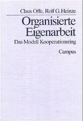 Offe / Heinze |  Organisierte Eigenarbeit | Buch |  Sack Fachmedien