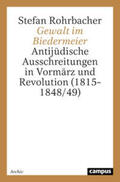 Rohrbacher |  Gewalt im Biedermeier | Buch |  Sack Fachmedien