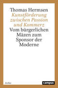 Hermsen |  Kunstförderung zwischen Passion und Kommerz | Buch |  Sack Fachmedien