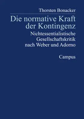 Bonacker |  Die normative Kraft der Kontingenz | Buch |  Sack Fachmedien