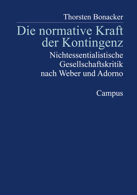 Bonacker | Die normative Kraft der Kontingenz | Buch | 978-3-593-36482-7 | sack.de