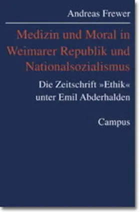Frewer |  Medizin und Moral in Weimarer Republik und Nationalsozialismus | Buch |  Sack Fachmedien