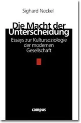 Neckel |  Die Macht der Unterscheidung | Buch |  Sack Fachmedien