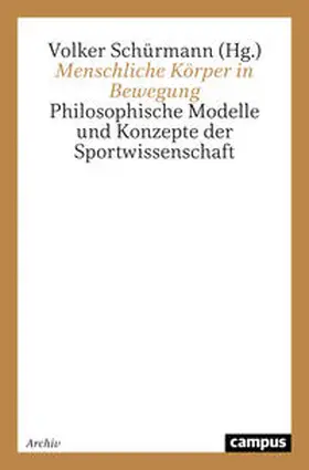 Schürmann | Menschliche Körper in Bewegung | Buch | 978-3-593-36759-0 | sack.de