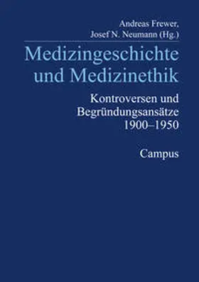 Frewer / Neumann |  Medizingeschichte und Medizinethik | Buch |  Sack Fachmedien