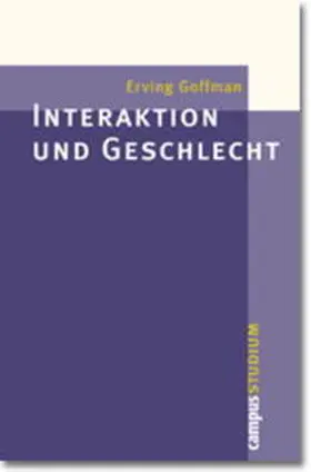 Knoblauch / Goffman |  Interaktion und Geschlecht | Buch |  Sack Fachmedien