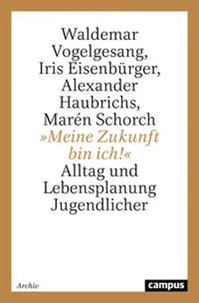 Vogelgesang / Eisenbürger / Haubrichs |  'Meine Zukunft bin ich!' | Buch |  Sack Fachmedien