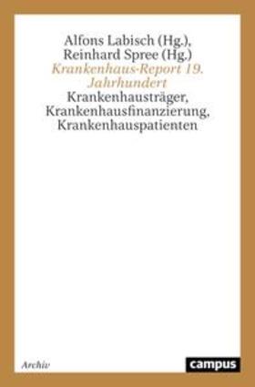Labisch / Spree | Krankenhaus-Report 19. Jahrhundert | Buch | 978-3-593-36927-3 | sack.de