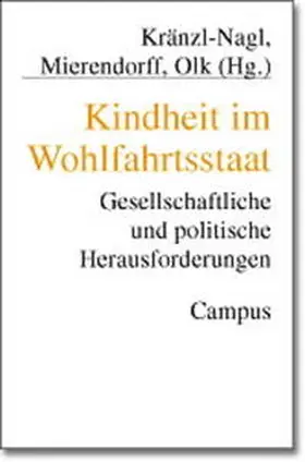 Kränzl-Nagl / Mierendorff / Olk |  Kindheit im Wohlfahrtsstaat | Buch |  Sack Fachmedien