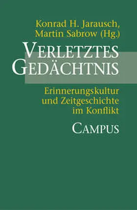 Jarausch / Sabrow |  Verletztes Gedächtnis | Buch |  Sack Fachmedien