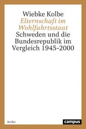Kolbe |  Elternschaft im Wohlfahrtsstaat | Buch |  Sack Fachmedien