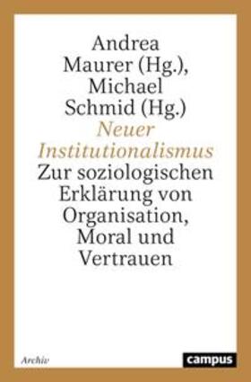 Maurer / Schmid | Neuer Institutionalismus | Buch | 978-3-593-37082-8 | sack.de