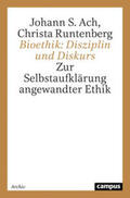 Ach / Runtenberg |  Bioethik: Disziplin und Diskurs | Buch |  Sack Fachmedien