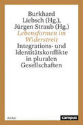 Liebsch / Straub |  Lebensformen im Widerstreit | Buch |  Sack Fachmedien