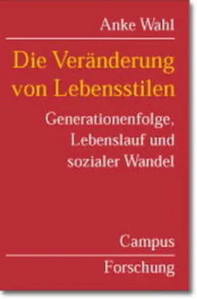 Wahl |  Die Veränderung von Lebensstilen | Buch |  Sack Fachmedien