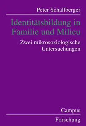 Schallberger |  Identitätsbildung in Familie und Milieu | Buch |  Sack Fachmedien