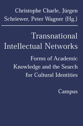 Charle / Schriewer / Wagner |  Transnational Intellectual Networks | Buch |  Sack Fachmedien