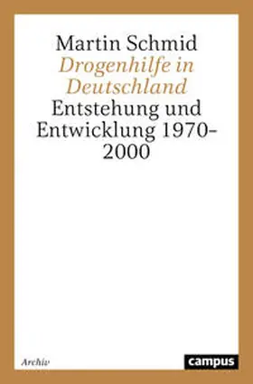Schmid | Drogenhilfe in Deutschland | Buch | 978-3-593-37375-1 | sack.de