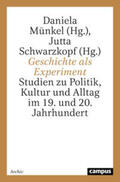 Münkel / Schwarzkopf |  Geschichte als Experiment | Buch |  Sack Fachmedien