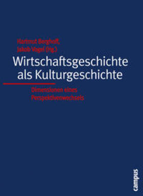 Berghoff / Vogel |  Wirtschaftsgeschichte als Kulturgeschichte | Buch |  Sack Fachmedien