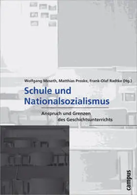 Meseth / Proske / Radtke |  Schule und Nationalsozialismus | Buch |  Sack Fachmedien