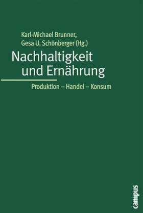 Brunner / Schönberger | Nachhaltigkeit und Ernährung | Buch | 978-3-593-37715-5 | sack.de