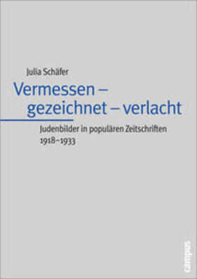 Schäfer | Vermessen - gezeichnet - verlacht | Buch | 978-3-593-37745-2 | sack.de