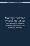 Edelman |  Edelman: Politik als Ritual | Buch |  Sack Fachmedien