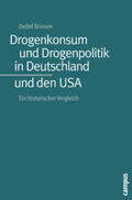 Briesen |  Drogenkonsum und Drogenpolitik in Deutschland und den USA | Buch |  Sack Fachmedien