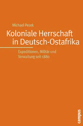 Pesek |  Koloniale Herrschaft in Deutsch-Ostafrika | Buch |  Sack Fachmedien