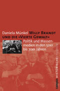 Münkel |  Willy Brandt und die »Vierte Gewalt« | Buch |  Sack Fachmedien