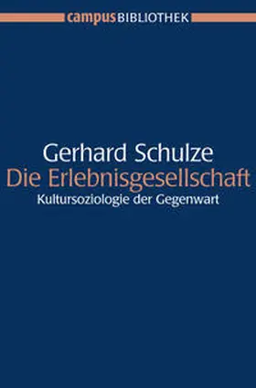 Schulze |  Die Erlebnisgesellschaft | Buch |  Sack Fachmedien