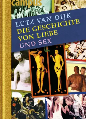 van Dijk |  Die Geschichte von Liebe und Sex | Buch |  Sack Fachmedien