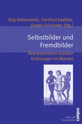 Baberowski / Kaelble / Schriewer |  Selbstbilder und Fremdbilder | Buch |  Sack Fachmedien