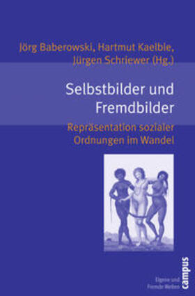 Baberowski / Kaelble / Schriewer | Selbstbilder und Fremdbilder | Buch | 978-3-593-38016-2 | sack.de