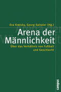Kreisky / Spitaler |  Arena der Männlichkeit | Buch |  Sack Fachmedien