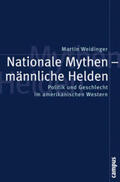 Weidinger |  Nationale Mythen - männliche Helden | Buch |  Sack Fachmedien
