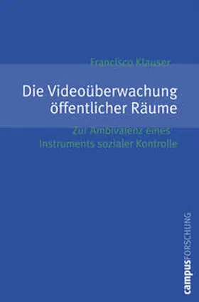 Klauser |  Die Videoüberwachung öffentlicher Räume | Buch |  Sack Fachmedien