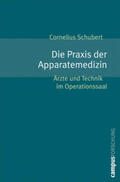 Schubert |  Die Praxis der Apparatemedizin | Buch |  Sack Fachmedien